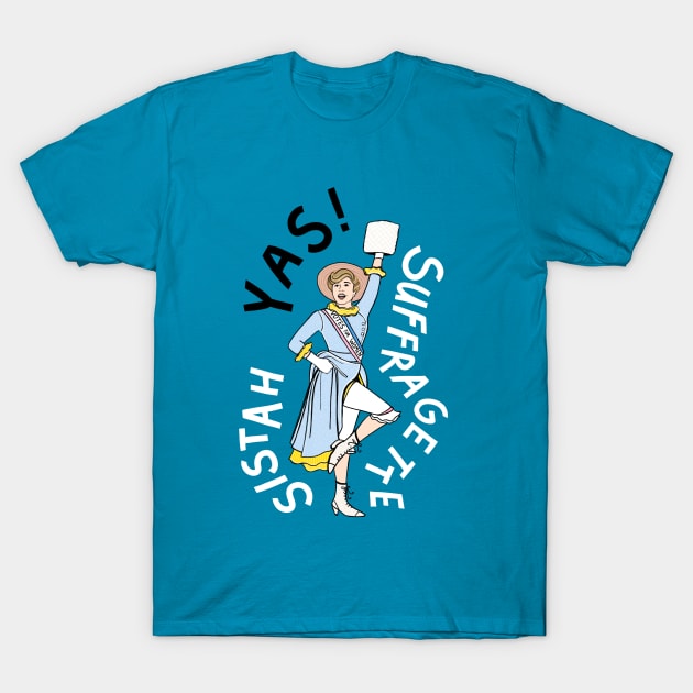 Sistah Suffragette T-Shirt by Illustrating Diva 